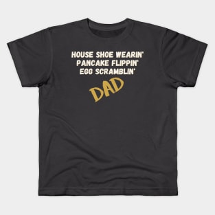 Breakfast Dad - House Shoes, Eggs, and Pancakes Kids T-Shirt